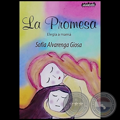 LA PROMESA - Autora: SOFÍA ALVARENGA GIOSA - Año 2013